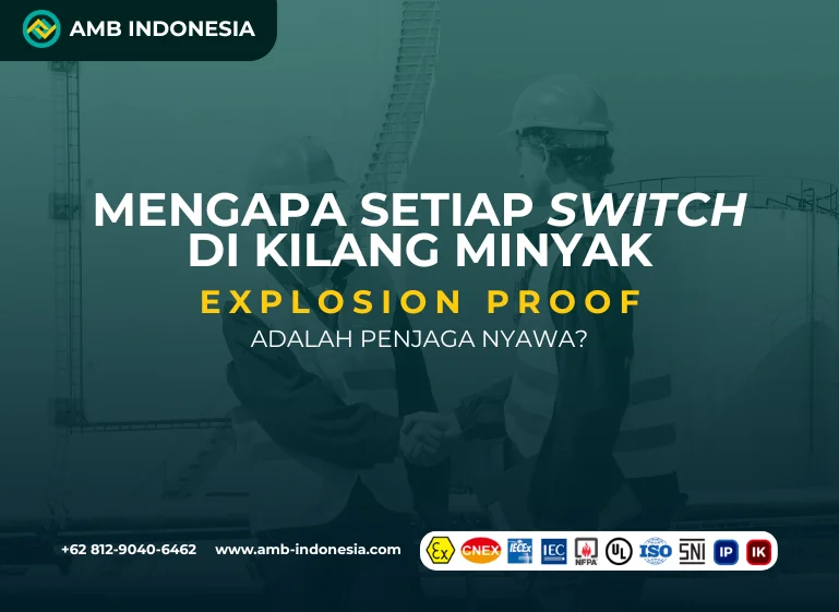 Mengapa-Setiap-Switch-di-Kilang-Minyak-Adalah-Penjaga-Nyawa